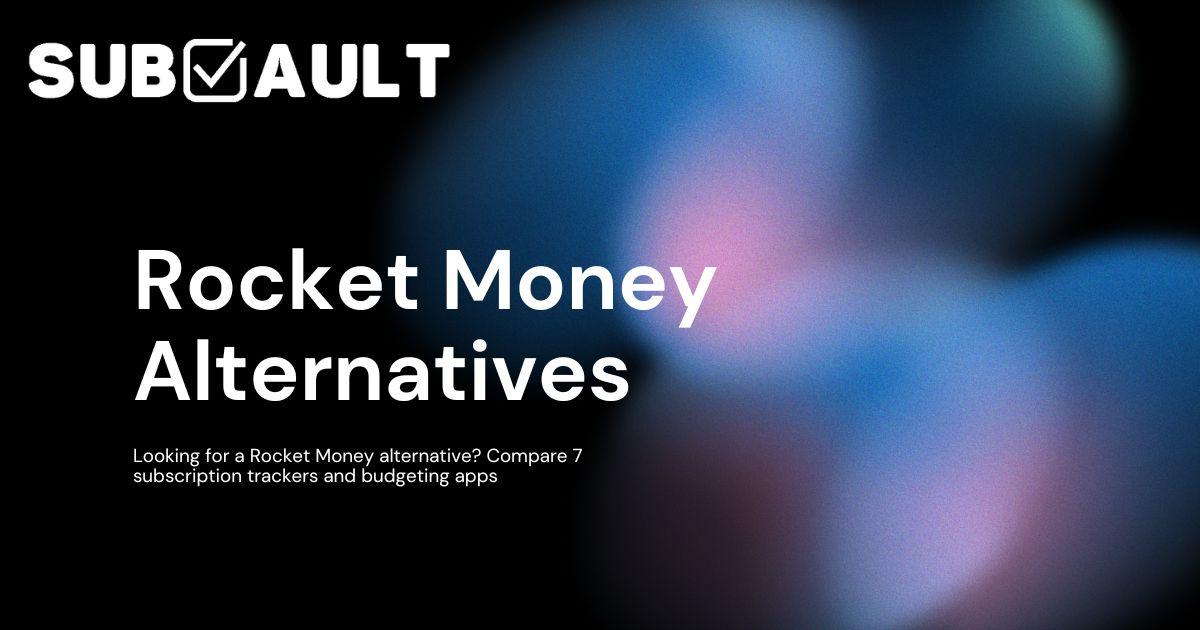 7 Rocket Money Alternatives in 2025